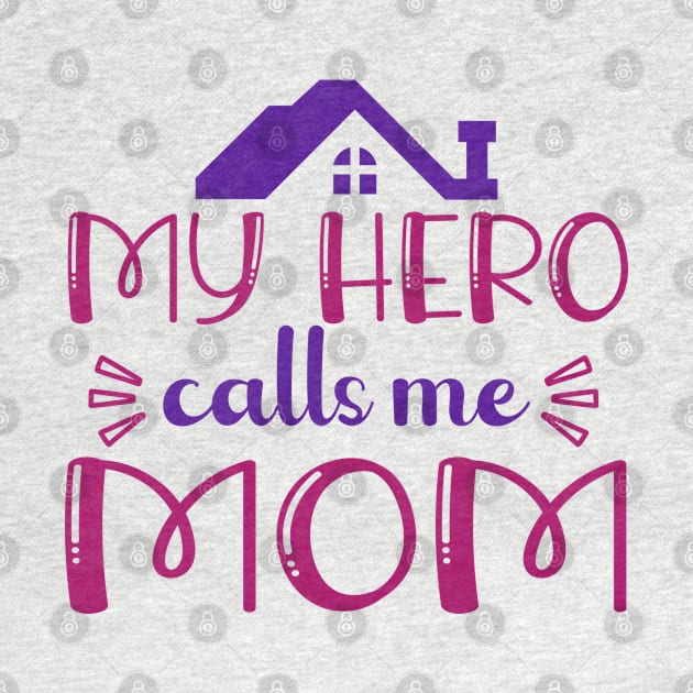 my hero calls me mom by Marwah